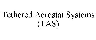 TETHERED AEROSTAT SYSTEMS (TAS)