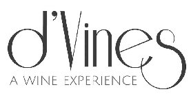 D'VINES A WINE EXPERIENCE