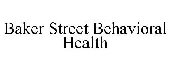 BAKER STREET BEHAVIORAL HEALTH