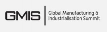 GMIS GLOBAL MANUFACTURING & INDUSTRIALISATION SUMMIT