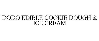 DODO EDIBLE COOKIE DOUGH & ICE CREAM