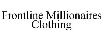 FRONTLINE MILLIONAIRES CLOTHING