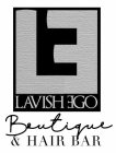 LE LAVISH EGO BOUTIQUE & HAIR BAR