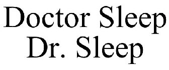 DOCTOR SLEEP DR. SLEEP