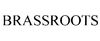 BRASSROOTS