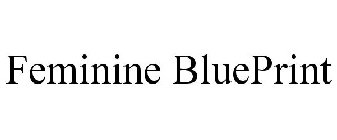 FEMININE BLUEPRINT
