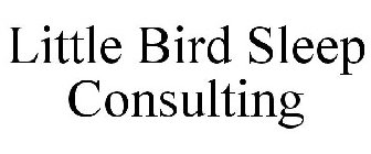 LITTLE BIRD SLEEP CONSULTING