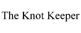 THE KNOT KEEPER