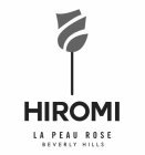 HIROMI LA PEAU ROSE BEVERLY HILLS