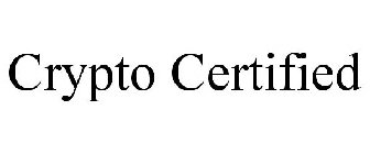 CRYPTO CERTIFIED