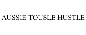 AUSSIE TOUSLE HUSTLE