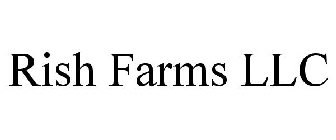 RISH FARMS LLC