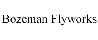 BOZEMAN FLYWORKS