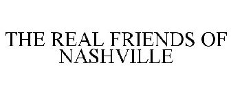 THE REAL FRIENDS OF NASHVILLE