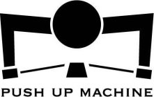 PUSH UP MACHINE