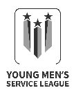 YOUNG MEN'S SERVICE LEAGUE