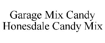 GARAGE MIX CANDY HONESDALE CANDY MIX