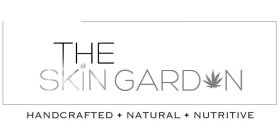 THE SKIN GARDEN HANDCRAFTED + NATURAL + NUTRITIVE