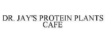 DR. JAY'S PROTEIN PLANTS CAFE