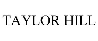 TAYLOR HILL