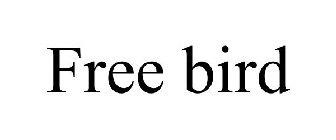FREE BIRD