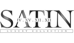 SATIN IV. XV. XII. XII LUXURY COLLECTION