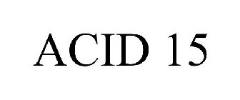 ACID 15