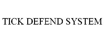 TICK DEFEND SYSTEM