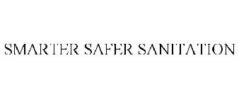 SMARTER SAFER SANITATION