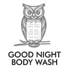GOOD NIGHT BODY WASH