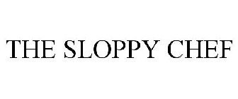 THE SLOPPY CHEF