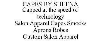 CAPES BY SHEENA CAPPED AT THE SPEED OF TECHNOLOGY SALON APPAREL CAPES SMOCKS APRONS ROBES CUSTOM SALON APPAREL