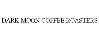 DARK MOON COFFEE ROASTERS