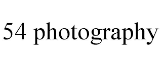54 PHOTOGRAPHY