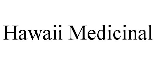 HAWAII MEDICINAL