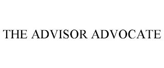 THE ADVISOR ADVOCATE