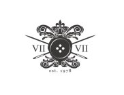 VII VII EST. 1978
