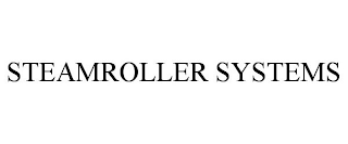 STEAMROLLER SYSTEMS