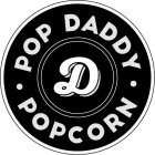 POP DADDY · POPCORN · D