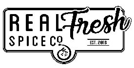 REAL FRESH SPICE CO. EST. 2018