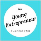 THE YOUNG ENTREPRENEUR BUSINESS FAIR