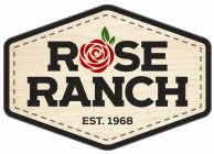 ROSE RANCH