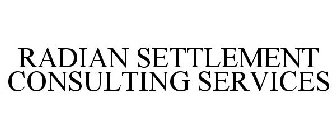 RADIAN SETTLEMENT CONSULTING SERVICES
