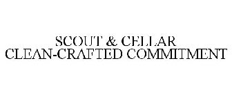 SCOUT & CELLAR CLEAN-CRAFTED COMMITMENT
