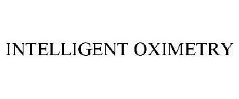 INTELLIGENT OXIMETRY