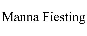 MANNA FIESTING