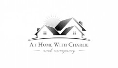 AT HOME WITH CHARLIE -AND COMPANY-