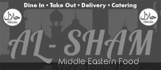 DINE IN · TAKE OUT · DELIVERY · CATERING HALAL HALAL AL-SHAM MIDDLE EASTERN FOOD