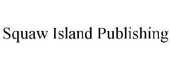 SQUAW ISLAND PUBLISHING