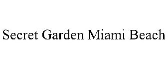 SECRET GARDEN MIAMI BEACH